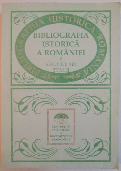 BIBLIOGRAFIA ISTORICA A ROMANIEI II , SECOLUL XIX, TOM.II , 1999