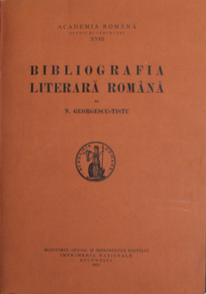 BIBLIOGRAFIA LITERARA ROMANA de N. GEORGESCU  - TISTU , 1932 * LEGATURA VECHE