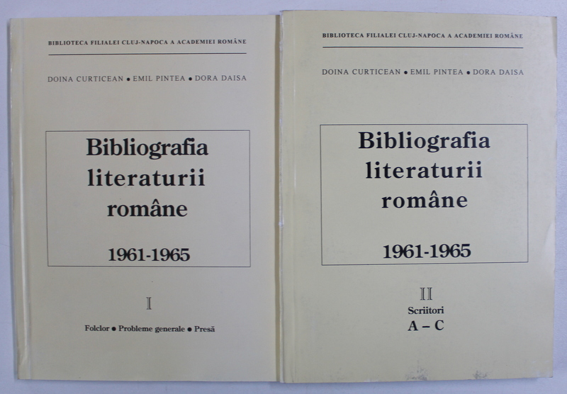 BIBLIOGRAFIA LITERATURII ROMANE , 1961 - 1965 , VOL. I - II  de DOINA CURTICEAN ....DORA DAISA , 1996 - 1997