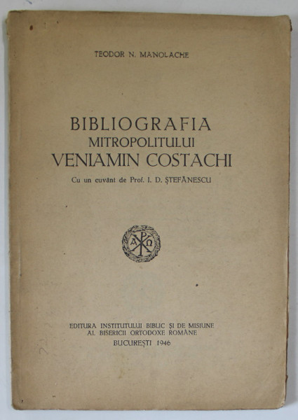 BIBLIOGRAFIA MITROPOLITULUI VENIAMIN COSTACHI de TEODOR N. MANOLACHE , 1946