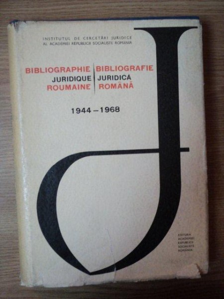 BIBLIOGRAFIE JURIDICA ROMANA 1944 - 1968 , 1969
