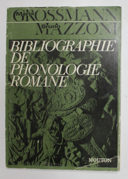 BIBLIOGRAPHIE DE PHOLOGIE ROMANE par MARIA GROSSMAN et BRUNO MAZZONI , 1974
