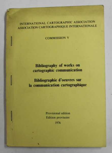 BIBLIOGRAPHY OF WORKS ON CARTOGRAPHIC COMMUNICATION , 1976
