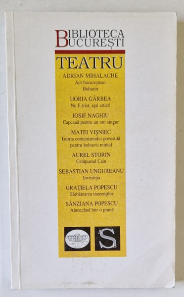 BIBLIOTECA BUCURESTI , TEATRU , AUTORI DIVERSI , 2001