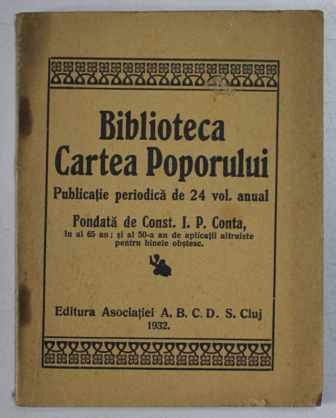 BIBLIOTECA CARTEA POPORULUI , PUBLICATIE PERIODICA DE 24 VOL. ANUAL , 1932