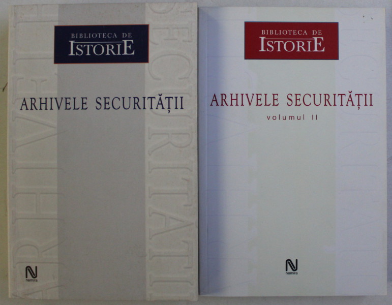 BIBLIOTECA DE ISTORIE - ARHIVELE SECURITATII VOL. I - II de SILVIU B. MOLDOVAN , 2004