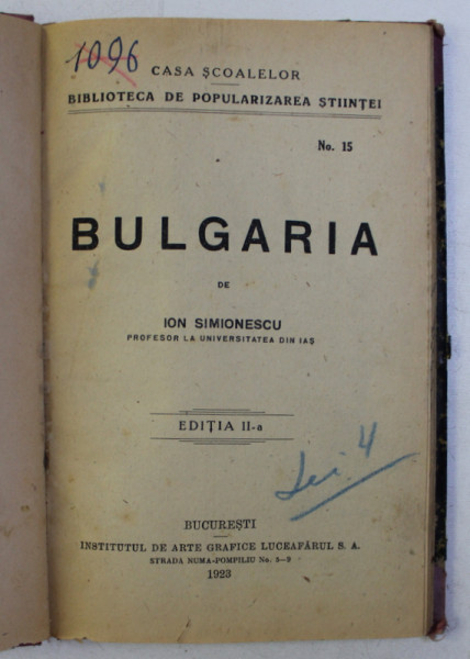 BIBLIOTECA DE POPULARIZAREA STIINTEI NR. 15 : BULGARIA ED. a - II - a de ION SIMIONESCU , 1923