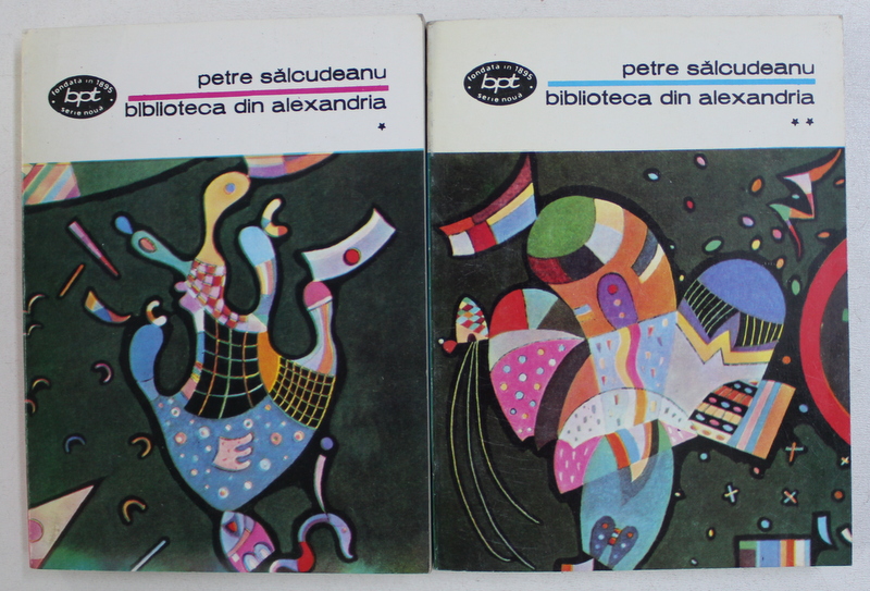 BIBLIOTECA DIN ALEXANDRIA de PETRE SALCUDEANU , VOL. I - II , 1994