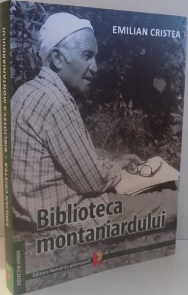 BIBLIOTECA MONTANIARDULUI de EMILIAN CRISTEA , 2015