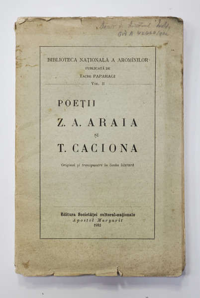 BIBLIOTECA NATIONALA A AROMANILOR PUBLICATA DE TACHE PAPAHAGI, POETII Z. A. ARAIA SI T. CACIONA - 1932
