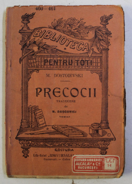 BIBLIOTECA PENTRU TOTI , PRECOCII de M. DOSTOIEVSKI