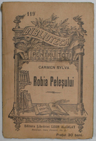 BIBLIOTECA PENTRU TOTI - ROBIA PELESULUI de CARMEN SYLVA