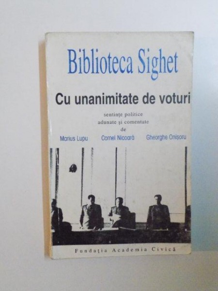 BIBLIOTECA SIGHET , CU UNANIMITATE DE VOTURI de MARIUS LUPU , CORNEL NICOARA , GHEORGHE ONISORU , 1997