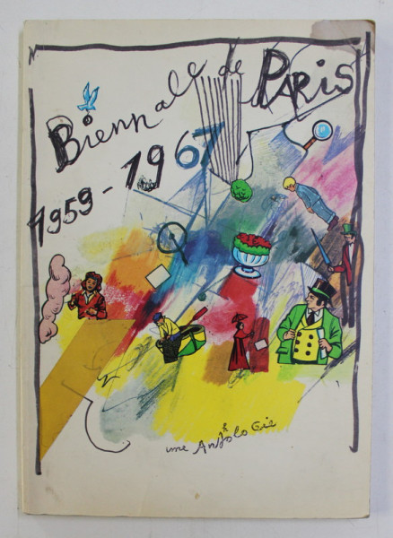 BIENNALE DE PARIS  - UNE ANTHOLOGIE  1959 - 1957 , CATALOG DE EXPOZITIE , 1977