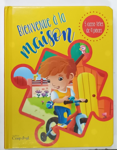 BIENVENUE A LA MAISON , CONTINE 5 PUZZLEURI , TEXT IN LIMBA FRANCEZA , 2018