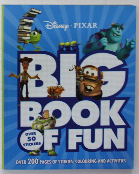 BIG BOOK OF FUN by DISNEY PIXAR , OVER 50 STICKERS , OVER 200 PAGES OF STORIES , COLOURING AND ACTIVITIES , 2014