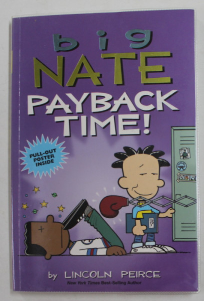 BIG NATE PAYBACK TIME ! by LINCON  PEIRCE , PULL - OUT POSTER INSIDE , 2019