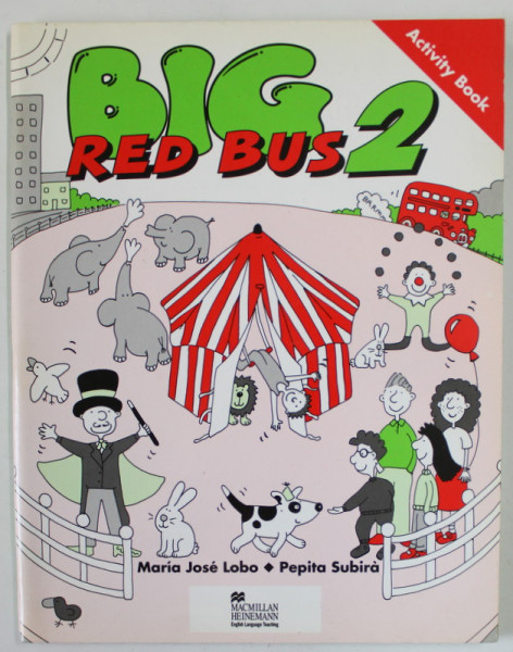 BIG RED BUS 2 by MARIA JOSE LOBO and PEPITA SUBIRA , ACTIVITY BOOK , 2003