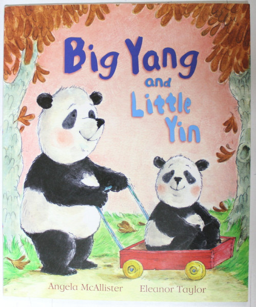 BIG YANG AND LITTLE YIN by ANGELA  McALLISTER , illustrations ELEANOR TAYLOR , 2005