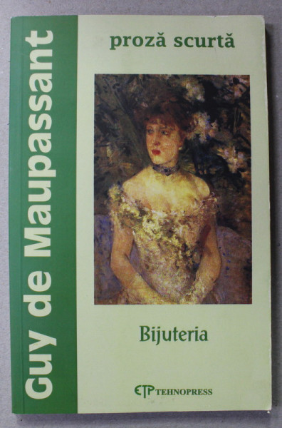 BIJUTERIA - PROZA SCURTA de GUY DE MAUPASSANT , 2006