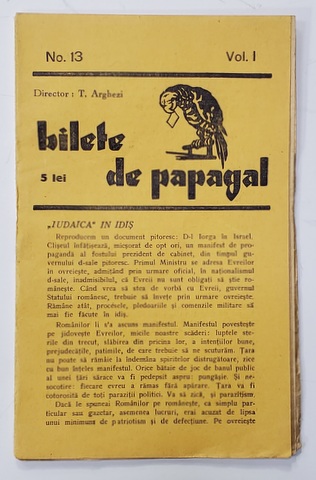 BILETE DE PAPAGAL , REVISTA , DIRECTOR TUDOR ARGHEZI , NR. 13 , VOLUMUL I  , ANII '37 - ' 38