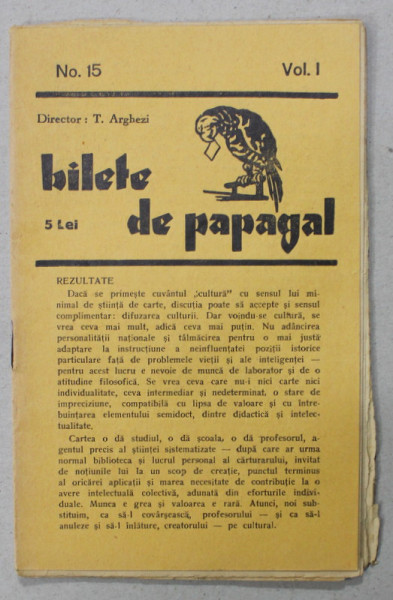 BILETE DE PAPAGAL , REVISTA , DIRECTOR TUDOR ARGHEZI , NR. 15 , VOLUMUL I  , ANII '37 - ' 38