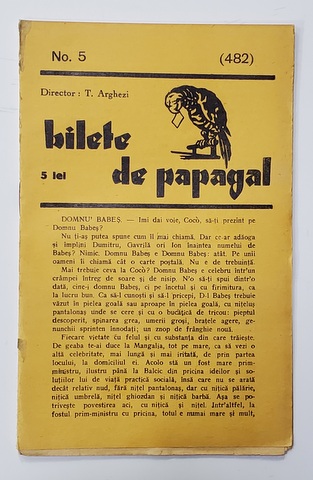 BILETE DE PAPAGAL , REVISTA , DIRECTOR TUDOR ARGHEZI , NR. 5 / 482 , ANII '37 - ' 38