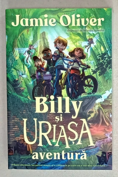 BILLY SI  URIASA  AVENTURA de JAMIE OLIVER , ilustratii de MONICA  ARMINO , 2024