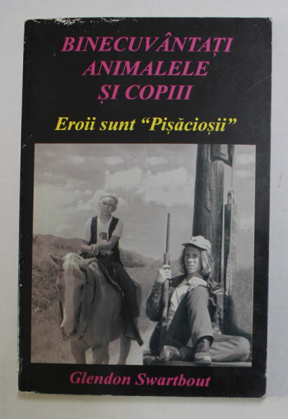 BINECUVANTATI ANIMALELE SI COPIII de GLENDON SWARTBOUT , 1995