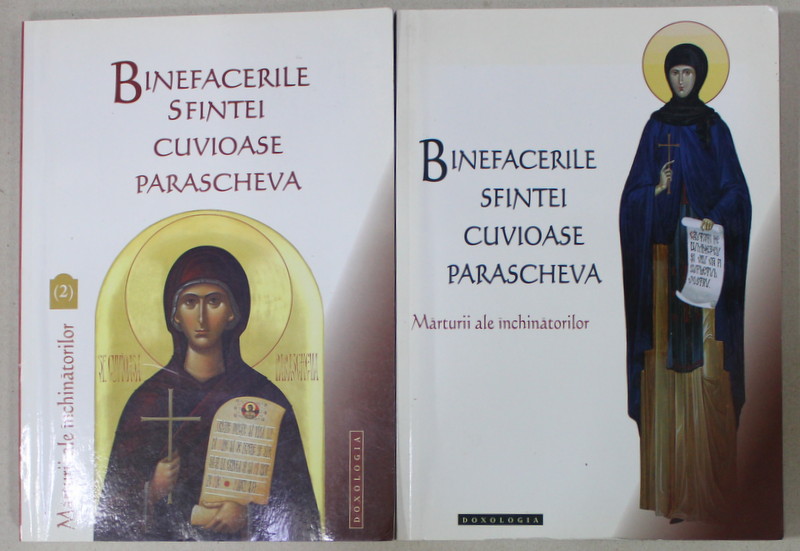 BINEFACERILE SFINTEI CUVIOASE PARASCHEVA , MARTURII ALE INCHINATORILOR , VOLUMELE I - II , 2011 - 2014