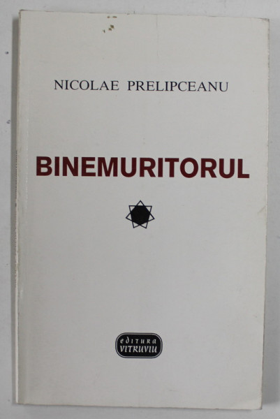 BINEMURITORUL de NICOLAE PRELIPCEANU , versuri , 1996