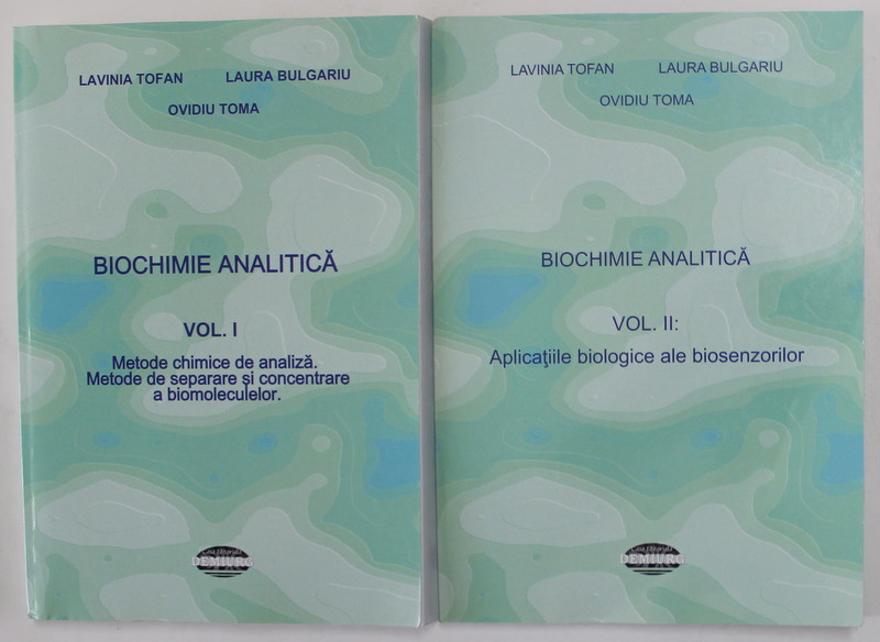 BIOCHIMIE ANALITICA de LAVINIA TOFAN ...OVIDIU TOMA  , VOLUMELE I - II , 2019