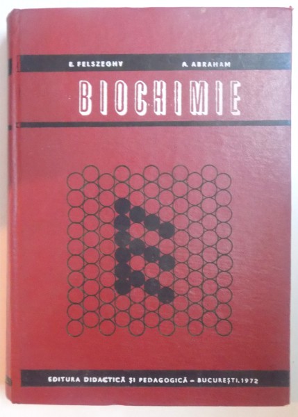 BIOCHIMIE de E. FELSZEGHV , A.ABRAHAM , 1972