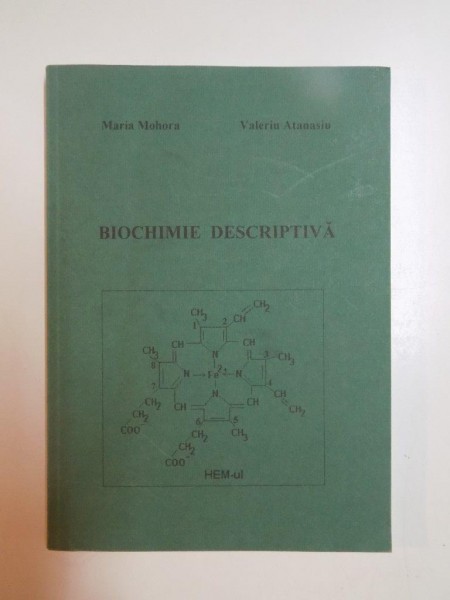 BIOCHIMIE DESCRIPTIVA de MARIA MOHORA , VALERIU ATANASIU , 2000