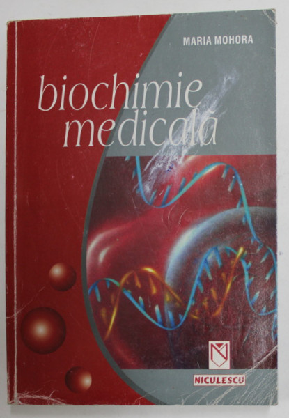 BIOCHIMIE MEDICALA, 2004 de MARIA MOHORA