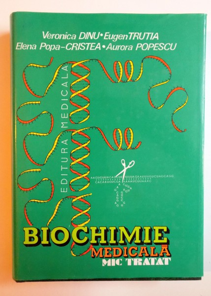 BIOCHIMIE MEDICALA , MIC TRATAT  de VERONICA DINU... AURORA POPESCU , 1998