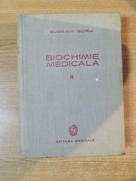 BIOCHIMIE MEDICALA , VOL. II de EUGENIA SORU , 1963