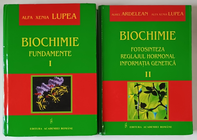 BIOCHIMIE , VOLUMELE I - II de ALFA XENIA LUPEA si AUREL ARDELEAN , 2007