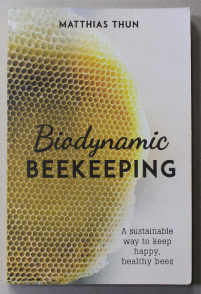 BIODYNAMIC BEEKEEPING by MATTHIAS THUN , 2020