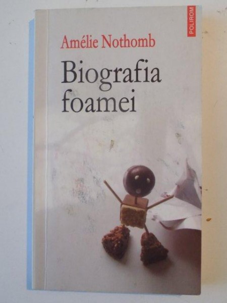 BIOGRAFIA FOAMEI de AMELIE NOTHOMB , 2006