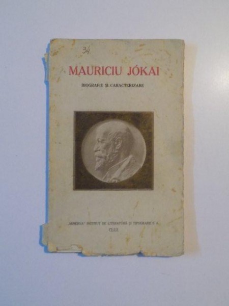 BIOGRAFIE SI CARACTERIZARE CU PRILEJUL ANIVERSARII DE O SUTA DE ANI DE DELA NASTEREA LUI de MAURICIU JOKAI