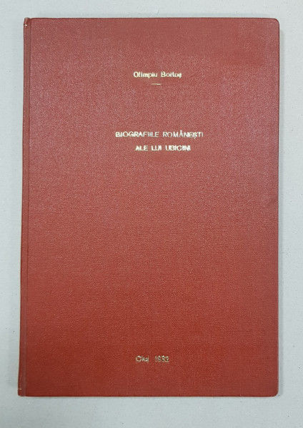 BIOGRAFIILE ROMANESTI ALE LUI UBICINI de OLIMPIU BOITOS - CLUJ, 1932