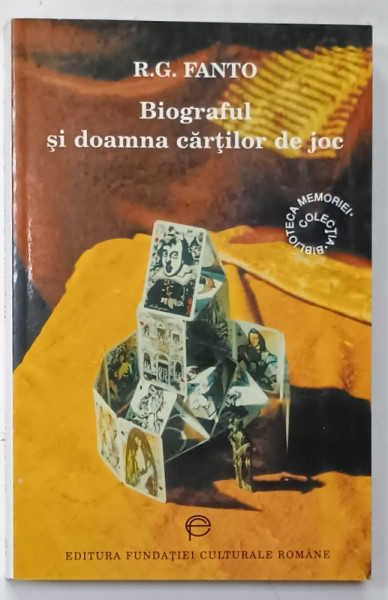 BIOGRAFUL SI DOAMNA CARTILOR DE JOC de R.G. FANTO , 1999