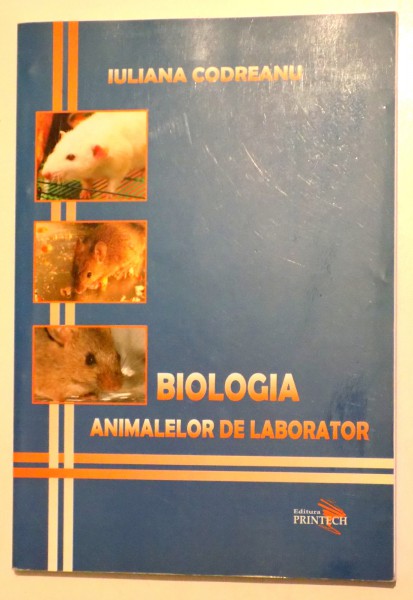 BIOLOGIA ANIMALELOR DE LABORATOR de IULIANA CODREANU , 2009