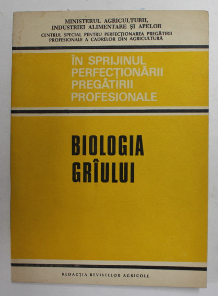 BIOLOGIA GRAULUI DE TOAMNA de GH. BILTEANU , 1973 , DEDICATIE *