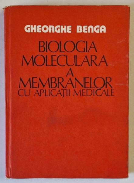 BIOLOGIA MOLECULARA A MEMBRANELOR CU APLICATII  MEDICALE , 1979