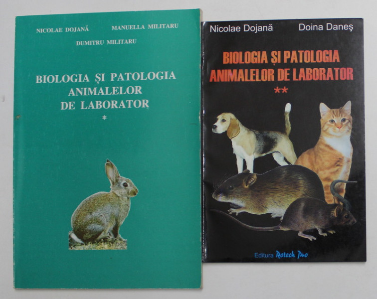 BIOLOGIA SI PATOLOGIA ANIMALELOR DE LABORATOR de NICOLAE DOJANA ...DOINA DANES , VOLUMELE I - II , 1997