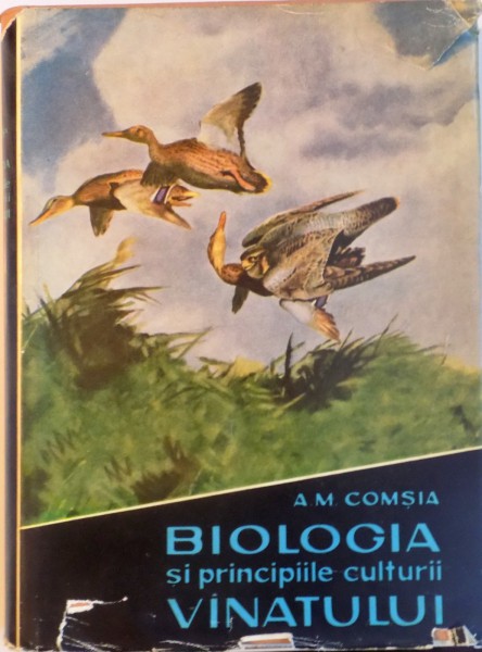 BIOLOGIA SI PRINCIPIILE CULTURII VANATULUI de A.M. COMSIA, 1961