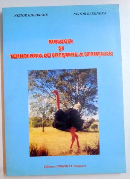 BIOLOGIA SI TEHNOLOGIA DE CRESTERE A STRUTILOR , 2002