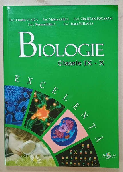 BIOLOGIE , CLASELE A IX -A si X-A , PENTRU GRUPELE DE EXCELENTA de CLAUDIA VLAICA ...IOANA  MIHACEA , 2010
